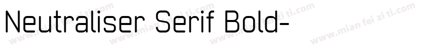 Neutraliser Serif Bold字体转换